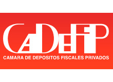 CADEFIP Cámara de Depósitos Fiscales Privados